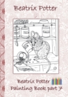 Image for Beatrix Potter Painting Book Part 7 ( Peter Rabbit ) : Colouring Book, coloring, crayons, coloured pencils colored, Children&#39;s books, children, adults, adult, grammar school, Easter, Christmas, birthd