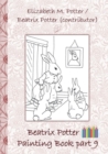 Image for Beatrix Potter Painting Book Part 9 ( Peter Rabbit ) : Colouring Book, coloring, crayons, coloured pencils colored, Children&#39;s books, children, adults, adult, grammar school, Easter, Christmas, birthd