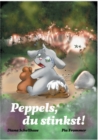 Image for Peppels, du stinkst! : Kinderbuch