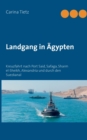 Image for Landgang in AEgypten : Kreuzfahrt nach Port Said, Safaga, Sharm el-Sheikh, Alexandria und durch den Suezkanal