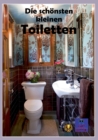 Image for Die schoensten kleinen Toiletten