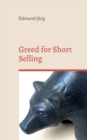 Image for Greed for Short Selling