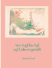 Image for Von Kopf bis Fuss auf Liebe eingestellt : Kulturgeschichtliche Reflexionen zum erotischen Koerper