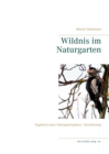 Image for Wildnis im Naturgarten