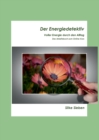 Image for Der Energiedetektiv : Voller Energie durch den Alltag - Das Arbeitsheft zum Onlinekurs