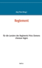 Image for Reglement : fur die Lanziers des Regiments Prinz Clemens chevaux-legers