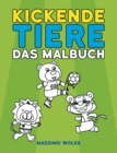 Image for Kickende Tiere - Das Malbuch