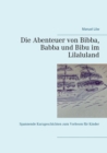 Image for Die Abenteuer von Bibba, Babba und Bibu im Lilaluland