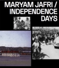 Image for Maryam Jafri : Independence Days