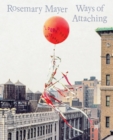 Image for Rosemary Mayer  : ways of attaching