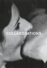 Image for Collaborations  : artist groups, collaborative work and &#39;connectedness&#39; in contemporary art and the avant-garde of the 1960s and 1970s