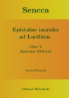 Image for Seneca - Epistulae morales ad Lucilium - Liber V Epistulae XLII-LII : Latein/Deutsch