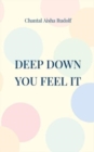 Image for Deep down you feel it