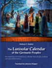 Image for The Lunisolar Calendar of the Germanic Peoples : Reconstruction of a bound moon calendar from ancient, medieval and early modern sources