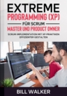 Image for Extreme Programming (XP) fur Scrum- Master und Product Owner : Scrum-Implementation mit XP-Praktiken effizienter gestalten