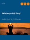 Image for Bleib jung mit Qi Gong : Band 2: Die 18 Tai Chi-UEbungen