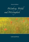 Image for Weinberg, Wald und Wiesengluck : Lyrik und Prosa