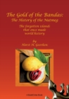 Image for The Gold of the Bandas : The History of the Nutmeg: The forgotten islands that once made world history