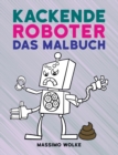 Image for Kackende Roboter - Das Malbuch