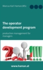 Image for The Operator Development Program : Production Management for Managers