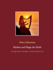 Image for Mythen und Magie der Harfe : uber Dagda, Lugh, Tyr und Apollon - und uber das Rufen der Seele
