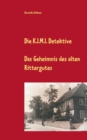 Image for Die K.I.M.I. Detektive : Das Geheimnis des alten Rittergutes