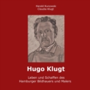 Image for Hugo Klugt Leben und Schaffen des Hamburger Bildhauers und Malers