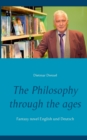 Image for The Philosophy through the ages : Fantasy novel English und Deutsch