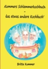 Image for Kummers Schlemmerkochbuch - das etwas andere Kochbuch!