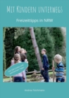 Image for Mit Kindern unterwegs : Freizeittipps fur Familien in NRW