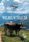 Image for Wilhelm Tell 2.0 : Wilhelm Tell neu erzahlt