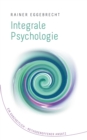 Image for Integrale Psychologie : Ein ganzheitlich-methodenoffener Ansatz
