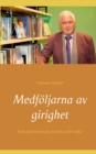 Image for Medfoeljarna av girighet : Fantasyroman pa svenska och tyska