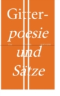 Image for Gitterpoesie und Satze : Eine Liebesgeschichte