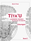 Image for Tita&#39;u, Loesungen, Band I : Lehrwerk Vedisch, Die Sprache des Rigveda