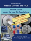 Image for Medical Devices and IVDs : Market Access under the new EU Regulations - compact course for study, project and job