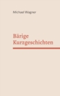 Image for Barige Kurzgeschichten : Ein abstruser Mix