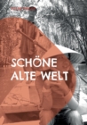Image for Schoene alte Welt : Reisesammelsurium