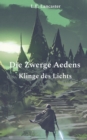 Image for Die Zwerge Aedens : Klinge des Lichts