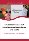 Image for Erwachsenwerden mit Sprachentwicklungsstoerung und AVWS : Erfahrungsbericht und Ratgeber