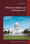 Image for Politische Architektur von Washington, D.C.
