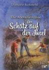 Image for Der Schatz auf der Insel : Die Abenteuerklasse Band 3