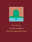 Image for Feng-Shui for Beginners : Physical and Magical Place Design
