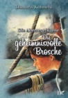 Image for Die geheimisvolle Brosche : Die Abenteuerklasse Band 5