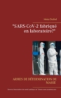 Image for Armes de Masse Defectueuses : &quot;SARS-CoV-2 fabrique en laboratoire?&quot;