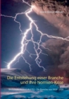 Image for Die Entstehung einer Branche und ihre Normen-Krise : Blitzschutz Historie ab 1752 - Die Branche von 1959 - 2020