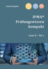 Image for IPMA(R) Prufungswissen kompakt : Level D Teil 1