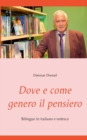 Image for Dove e come genero il pensiero : Bilingue in italiano e tedesco