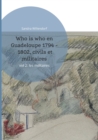 Image for Who is who en Guadeloupe 1794 - 1802, civils et militaires
