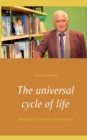 Image for The universal cycle of life : Bilingual in Chinese and German